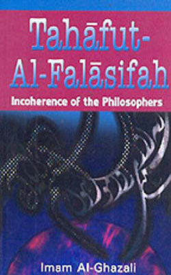 Tahafut-Al-Falasifah - Incoherence of the Philosophers