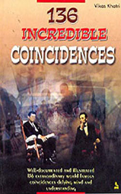 136 Incredible Coincidences