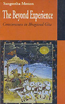 The Beyond Experience - Consciousness in Bhagavad Gita