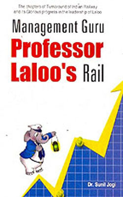 Management Guru Professor Laloo’s Rail