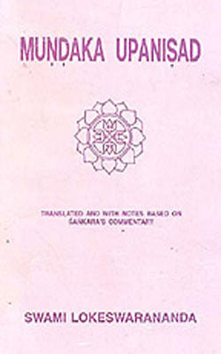 Mundaka Upanisad - Translated and with Notes