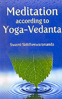 Meditation According to Yoga - Vedanta