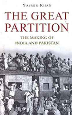 The Great Partition: The Making of India and Pakistan