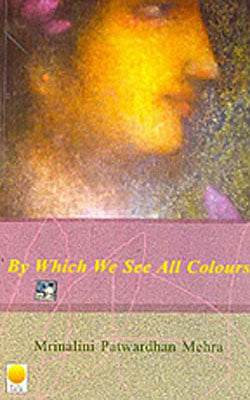 By Which We See All Colours