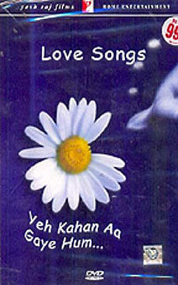 Love Songs  -  Yeh Kahan Aa Gaye Hum...    (Music DVD)