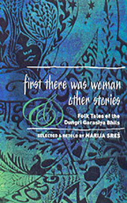 First There Was Woman And Other Stories