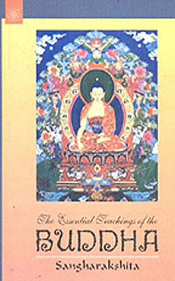 The Essential Teachings of The Buddha