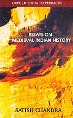 Essays on Medieval Indian History