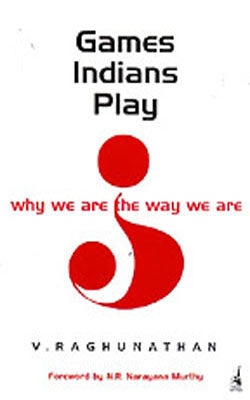 Games Indians Play - Why We Are the Way We Are