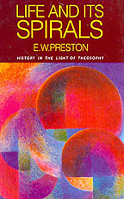 Life And Its Spirals  -  History in the Light of Theosophy