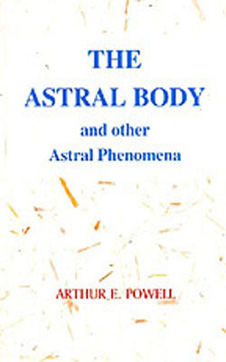 The Astral Body and Other Astral Ohenomena