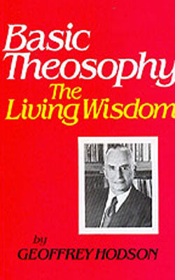 Basic Theosophy  -   The Living Wisdom