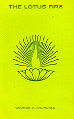 The Lotus Fire - A Study in Symbolic Yoga