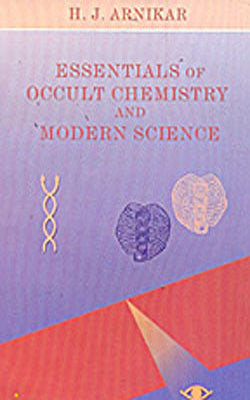 Essentials of Occult Chemistry and Modern Science