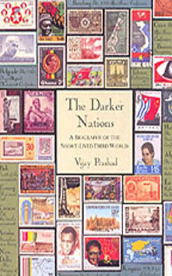 The Darker Nations - A Biography of the Short - Lived Third  World