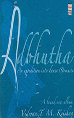 Adbhutha  -  An Expedition into Dance & Drama  (Music CD)