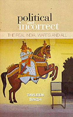 Political and Incorrect - The Real India, Warts and All