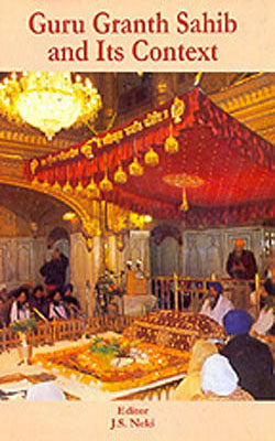 Guru Granth Sahib and Its Context
