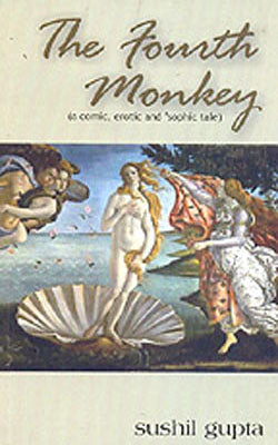 The Fourth Monkey  - A comic, Erotic and 'Sophic Tale
