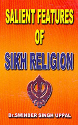 Salient  Features of Sikh Religion  - A Study of Sikh Religion in Modern Concept