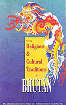 The Living Religious and Cultural Traditions of Bhutan