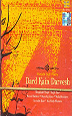 Dard Kain Darvesh  - Punjabi Sufi Poetry   (MUSIC CD)