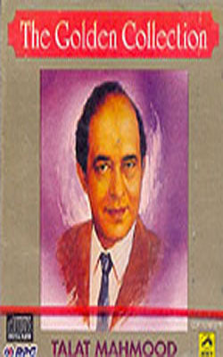 The Golden Collection - Talat Mahmood   (Music CD)