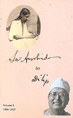 Sri Aurobindo to Dilip :  Volume 3  -  1936-1937