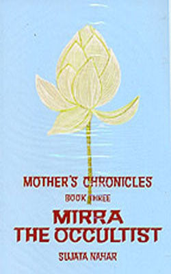 Mother's Chronicles  -  Book Three:  Meera the Occultist