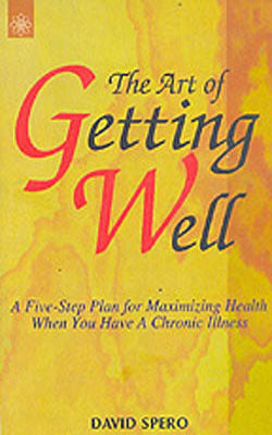 The Art of Getting Well   -   A Five  Step Plan