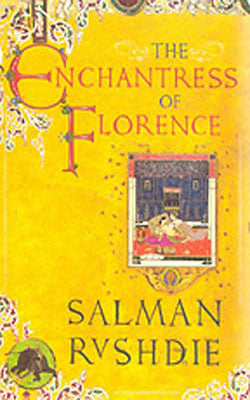 The Enchantress of Florence - A Novel