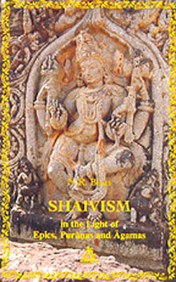 Shaivism in the Light of Epics, Puranas and Agamas