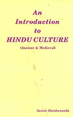 An Introduction to Hindu Culture - Ancient & Medieval