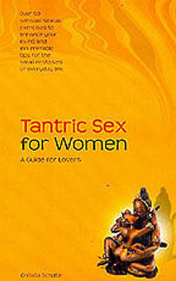 Tantric sex for Women  -  A guide for lovers