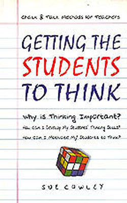Getting the Students to Think  - Why is Thinking Important