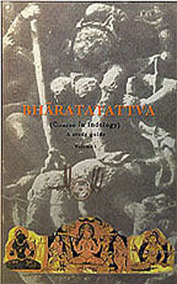 Bharatatattva  -  A Course in Indology  Volume 1