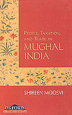 People, Taxation, and Trade in Mughal India