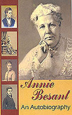 Annie Besant   -  An Autobiography  (Illustrated)