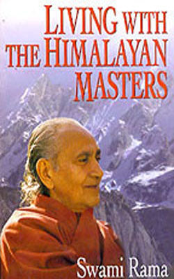 Living With the Himalayan Masters - A Great Spiritual Classics