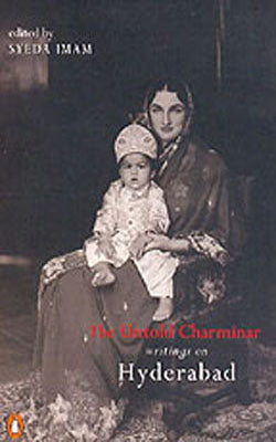 The Untold Charminar - Writings on Hyderabad