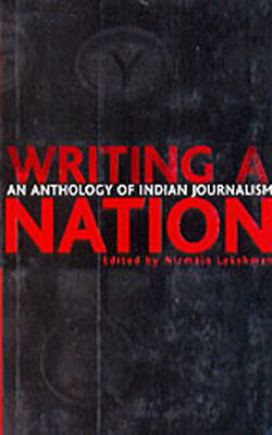 Writing A Nation - An Anthology of Indian Journalism