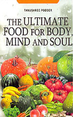 The Ultimate Food for Body, Mind and Soul