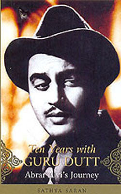Ten Years with Guru Dutt  -  Abrar Alvi's Journey