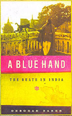 A Blue Hand - The Beats in India