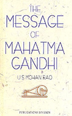 The Message of Mahatma Gandhi