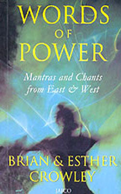 Words of Power   -  Mantras and Chants from East & West