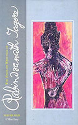 The English Writings of Rabindranath Tagore  Volume 4 - A Miscellany