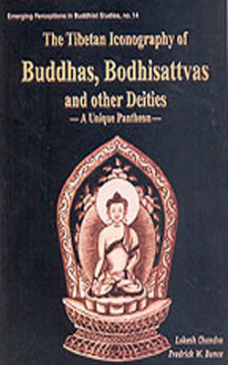 The Tibetan Iconography of Buddhas, Bodhisattvas and other Deitie