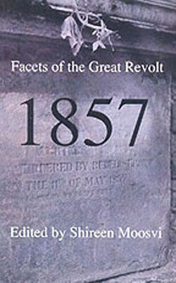Facets of the Great Revolt 1857