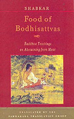 Food of Bodhisattvas  -  Buddhist Teachings on Abstaining from Meat